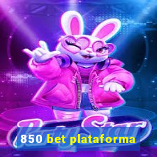 850 bet plataforma